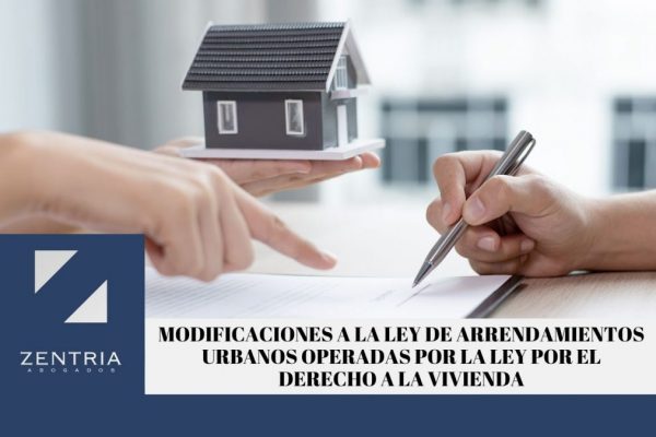 Modificación ley de arrendamientos urbanos operada por la ley de derecho a la vivienda - Zentria Abogados
