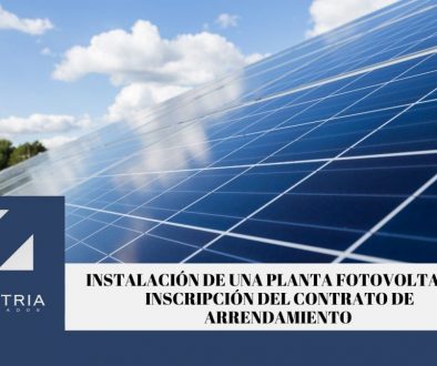 Instalación de una planta fotovoltaica: inscripción del contrato de arrendamiento .