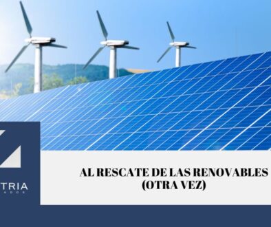 Al rescate de las renovables otra vez - Zentria Abogados